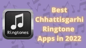 Best chattisghari Ringtone Apps