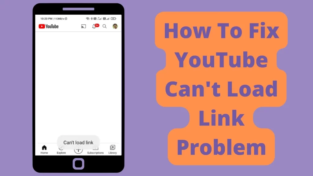 How To Fix YouTube Cant Load Link Problem