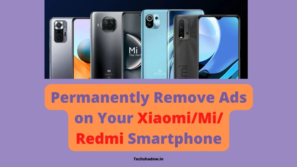 Permanently Remove Ads on Your XiaomiMi Redmi Smartphone