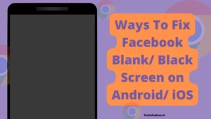 How To Fix Chrome Blank Black Screen on Android iOS
