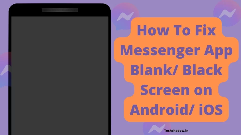 Messanger blank screen issue