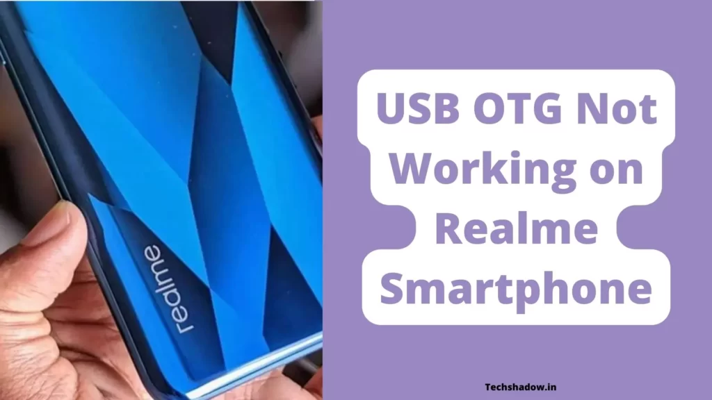 USB OTG Not Working on Realme Smartphone